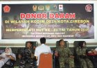Setetes Darah untuk Kemanusiaan, Kodim 0614/Kota Cirebon Ajak TNI-Polri hingga Pelajar Donor Darah Sambut HUT ke-81 TNI